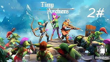 Tiny archers  - Android Gameplay Walkthrough Part 2#