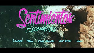 J Alvarez Ft Farina Lyanno Rauw Alejandro Andy Rivera Sentimientos Escondidos Remix Remastered Video