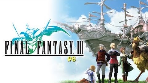 Final Fantasy III DS Walkthrough Part 6 - Gulgan Gulch and The Tower of Owen