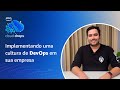 Implementando uma cultura de DevOps em sua empresa - Português