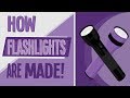 How Flashlights Are Made