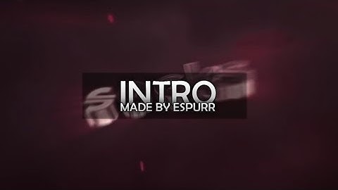 Awesome Intro Giveaway! #7~ Made by EspuRR. | Should I make another Intro tutorial?