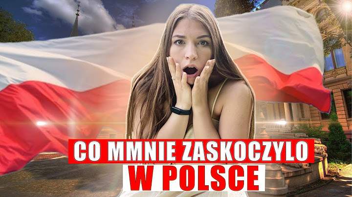 Co mnie ZASKOCZYŁO w  POLSCE