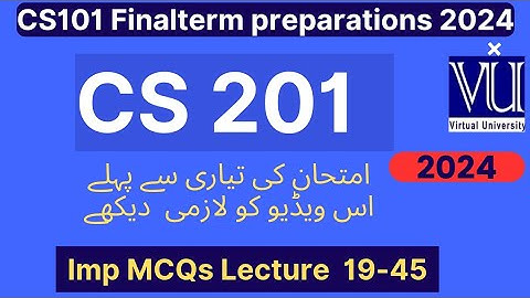 CS201 Final term preparation 2024 | CS201 finalterm mcqs | 120 Imp mcqs for finalterm | VU Nexus