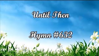 Until Then lyrics video by Phemmy Gesare. (no. 632)