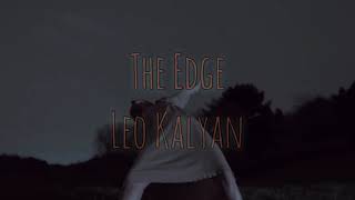Leo Kalyan - The Edge Lyrics (video)