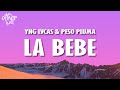 Yng Lvcas &amp; Peso Pluma - La Bebe (Remix) Lyrics/Letra