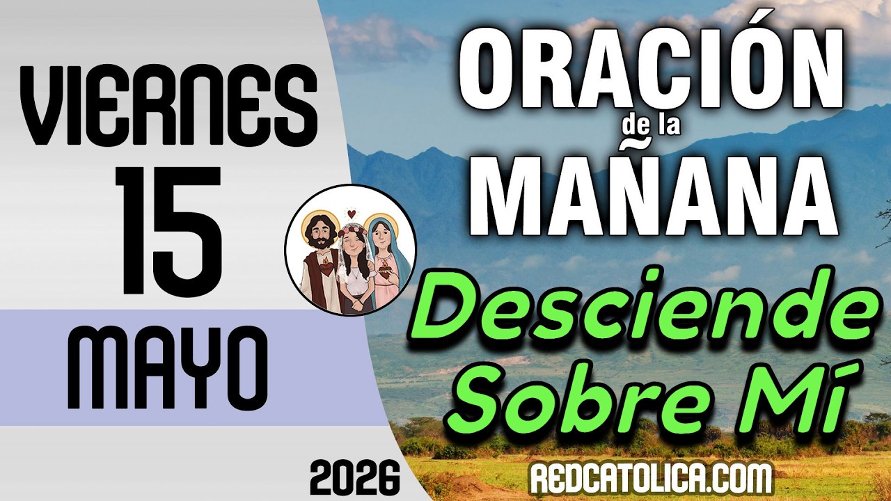Oracion de la Mañana De Hoy Viernes 15 de Mayo - Salmo 31 Tiempo De ...