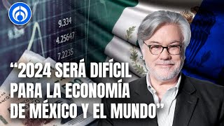 La economía de México va a sufrir en 2024, nos guste o no: Ruiz Healy