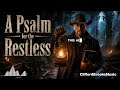 A Psalm for the Restless | Dark Outlaw Country Ballad (Official Lyric Audio)