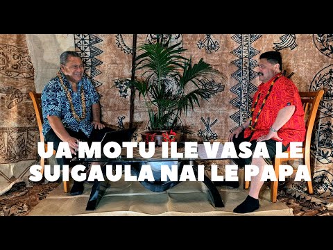 Ua motu ile vasa le su&rsquo;igā&rsquo;ula nai Lepapa - Alagaupu ma Muāgagana 003