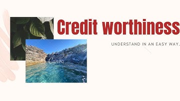 credit  worthiness, what is credit worthiness ?