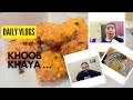 || KHOOB KHAYA ………|| DAILY VLOGS || FAMLIY VLOGS || TRENDING VLOGS ||