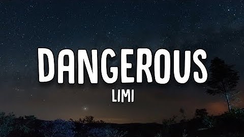 Limi - Dangerous (Lyrics)
