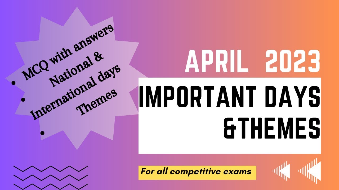 April Month Important Days And Themes 2023 MCQ With Answer For April Month Important Days And Themes 2023 MCQ With Answer For