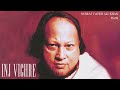 Inj vichre  nusrat fateh ali khan  rass remix