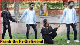 PATCH -UP Prank On Ex-Girlfriend ( Gone Emotional ) | Sourav Pranks