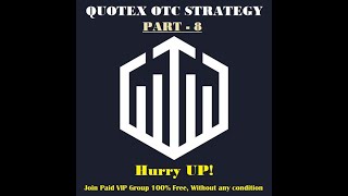 QUOTEX OTC STRATEGY | Sureshot | Join Paid VIP Group for free | QUOTEX |