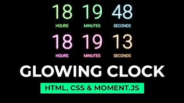 Glowing Effect Clock - Using HTML, CSS & Moment.js