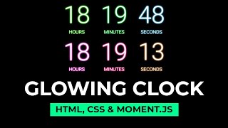 Glowing Effect Clock - Using HTML, CSS & Moment.js