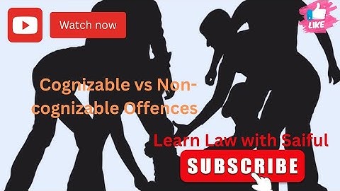 Cognizable Vs Non-Cognizable Offences