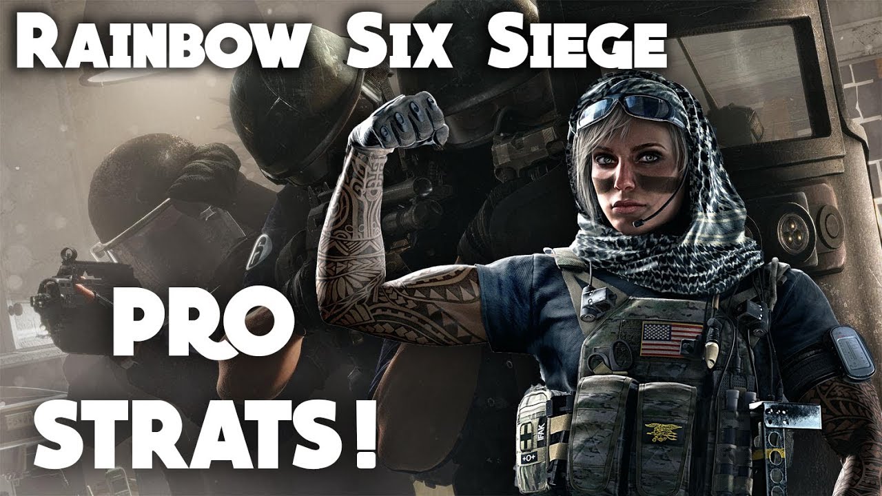 Rainbow Six Siege Pro Strats YouTube