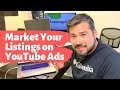 How to Market Your Real Estate Listings with YouTube Ads