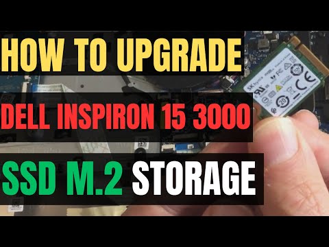 How To UPGRADE Dell Inspiron 15 3000 Laptop SSD M.2 STORAGE