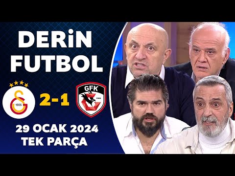Derin Futbol 29 Ocak 2024 Tek Parça /  Galatasaray 2-1 Gaziantep
