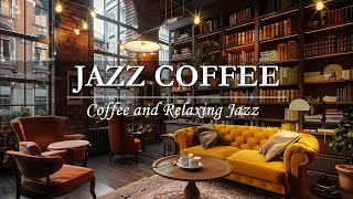 Warm Jazz Music for Studying, Unwind in Cozy Coffee Shop Ambience ☕ BOSSA NOVA Jazz Music