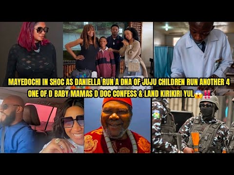 MAYEDOCHI IN SHOC AS DANIELLA RUN A DNA OF JUJU CHILDREN RUN ANOTHER 4 ONE OF D BABY MAMAS D DOC😱‼️