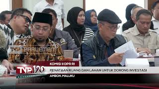 Komisi II DPR RI - Penataan Ruang Dan Lahan Untuk Dorong Investasi - TVR 120