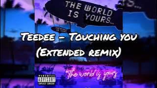 Teedee - Touching you (extended remix)