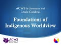 Foundations of Indigenous Worldviews