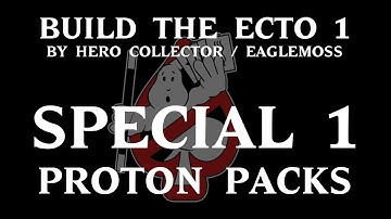 Ghostbusters Build the Ecto 1 - SPECIAL 1 - Proton Packs (Hero Collector / Eaglemoss)
