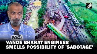 Odisha Train Tragedy: Vande Bharat’ Engineer Sudhanshu Mani suspects possibility of signal tampering