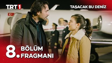 Taşacak Bu Deniz 8. Bölüm Fragmanı - "Oğlunu boşuyorum!" @tasacakbudeniztrt