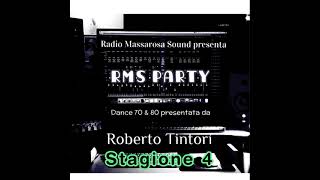 RMS PARTY Dance and Disco 70 &amp; 80 presentata da Roberto Tintori stagione 4