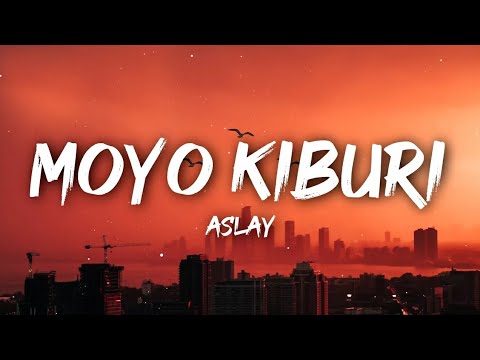 Aslay   Moyo Kiburi LyricsLyrics Video