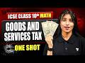 ICSE Class 10 GST Full Chapter 🔥 | Commercial Mathematics One Shot | Input Output Tax Explained