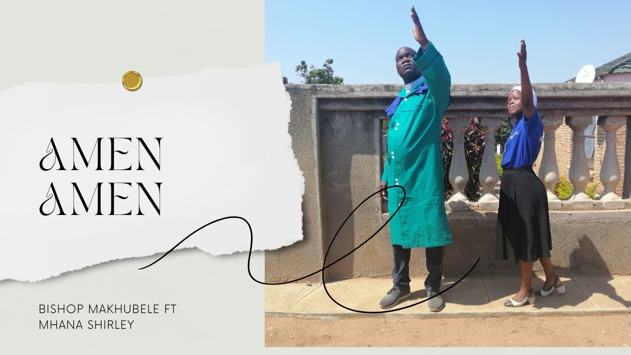 Amen Amen-Bishop Makhubele Ft Mhana Shirley