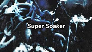 Ashnikko, Daniela Lalita - Super Soaker (Lyrics)