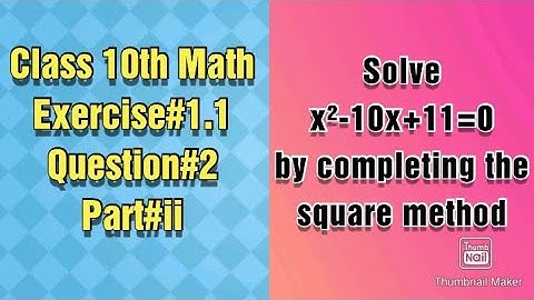 Solve x²-10x+11=0 by completing the square method||Quadratic equations||Completing square
