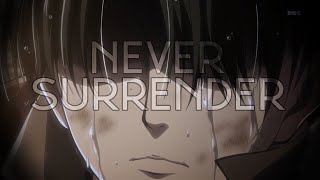 Never surrender.