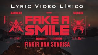 Alan Walker – Fake A Smile ft. Salem Ilese (Lyric Video/Video Lírico) [Edit #10474] Lyrics