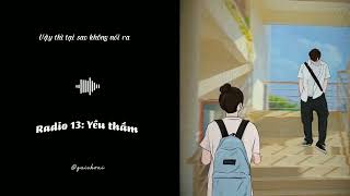 Yêu thầm là cảm giác thế nào? [Radio 13] #radio #radiotinhyeu