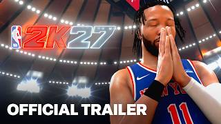 NBA 2K27 - Official Gameplay Reveal Trailer