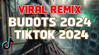 BEST OF 2024 VIRAL REMIX TIKTOK BUDOTS 2024