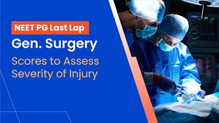 NEET-PG Prep | General Surgery | Scores to Assess Severity of Injury with Dr. Nishanth L screenshot 4
