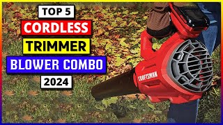 Top 5 Best Cordless Trimmer Blower Combo 2024